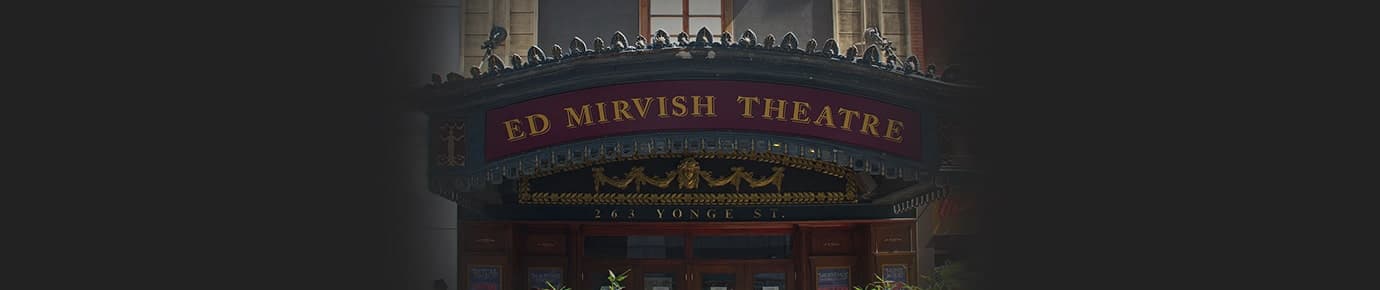 Ed Mirvish Theatre Tickets
